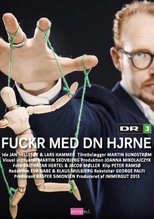 Fuckr med dn hjrne - Season 1 Fuckr med dn hjrne - Season 1