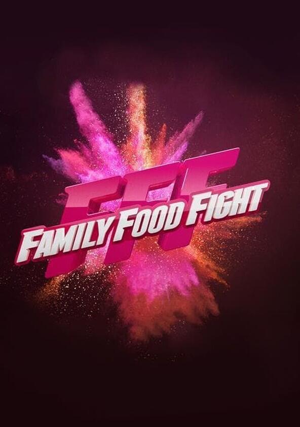 Family Food Fight - Season 1 Family Food Fight - Season 1