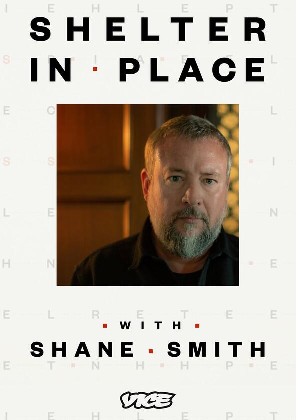 Shelter in Place with Shane Smith - Season&nbsp;1