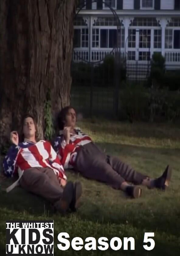 The Whitest Kids U'Know - Season 5 The Whitest Kids U'Know - Season 5
