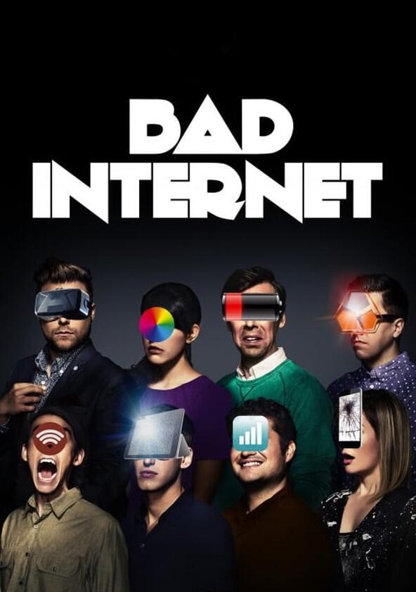 Bad Internet - Season 1 Bad Internet - Season 1