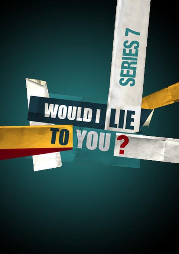 Would I Lie to You? - Season 7 Would I Lie to You? - Season 7