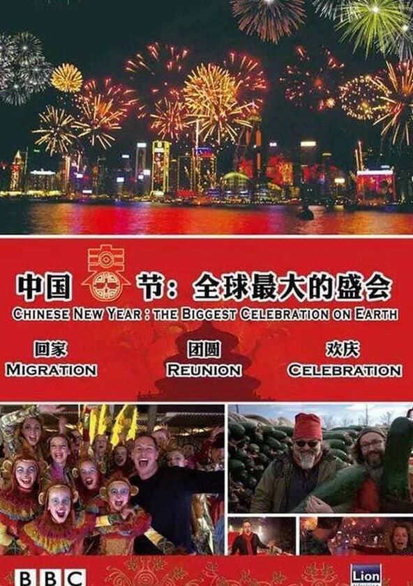 Chinese New Year: The Biggest Celebration on Earth - Season 1 Chinese New Year: The Biggest Celebration on Earth - Season 1