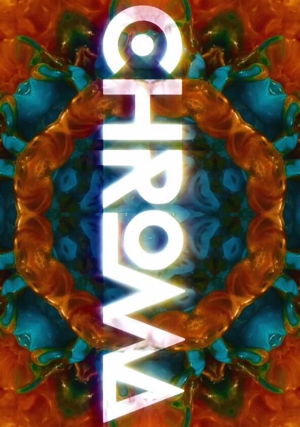 Chroma - Season 1 Chroma - Season 1