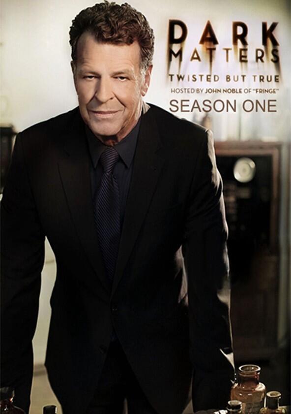 Dark Matters: Twisted But True - Season 1 Dark Matters: Twisted But True - Season 1