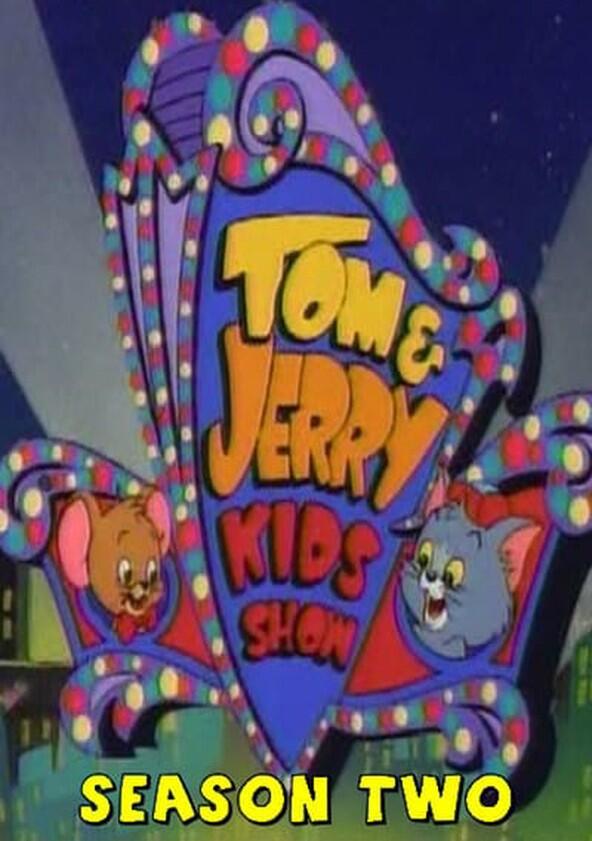 Tom & Jerry Kids Show - Season 2 Tom & Jerry Kids Show - Season 2