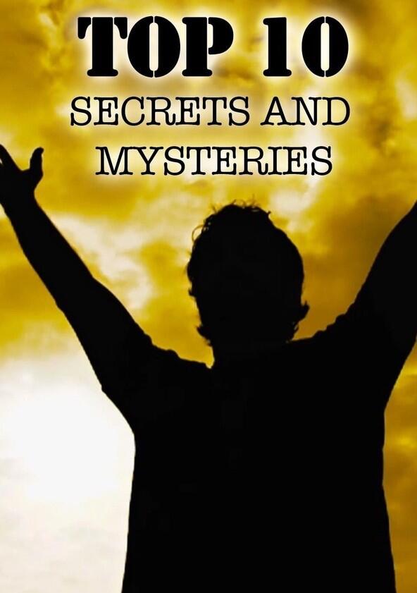 Top 10 Secrets and Mysteries - Season 2 Top 10 Secrets and Mysteries - Season 2