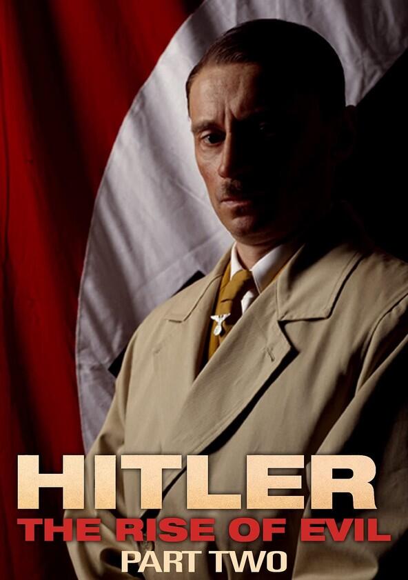 Hitler: The Rise of Evil - Season 1 Hitler: The Rise of Evil - Season 1