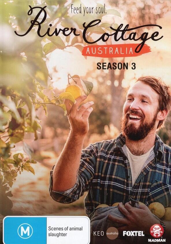 River Cottage Australia - Season 3 River Cottage Australia - Season 3