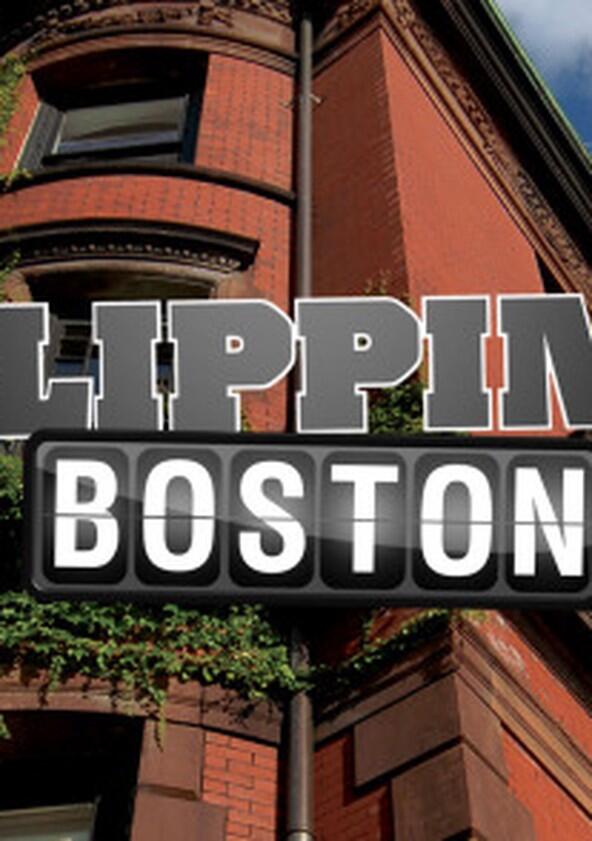 Flipping Boston - Season 2 Flipping Boston - Season 2