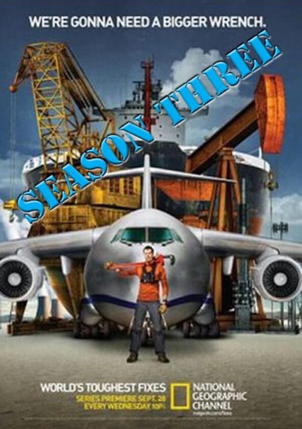 World's Toughest Fixes - Season 3 World's Toughest Fixes - Season 3