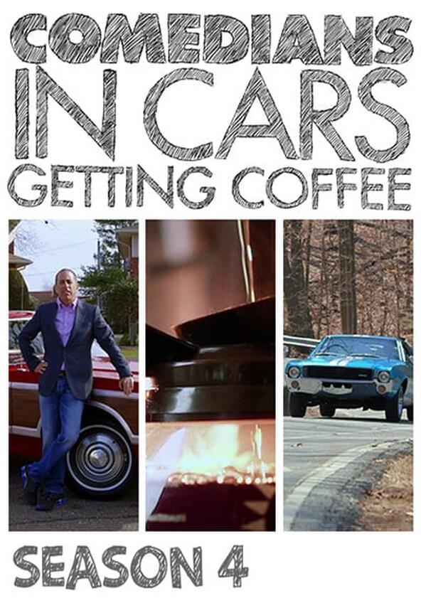 Comedians in Cars Getting Coffee - Season 4 Comedians in Cars Getting Coffee - Season 4