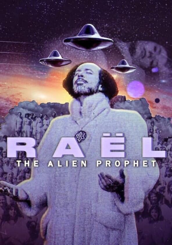 Raël: The Last Prophet - Season 1 Raël: The Last Prophet - Season 1