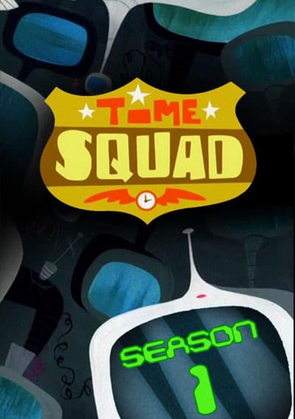 Time Squad - Season 1 Time Squad - Season 1