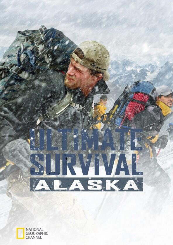 Ultimate Survival Alaska - Season 1 Ultimate Survival Alaska - Season 1