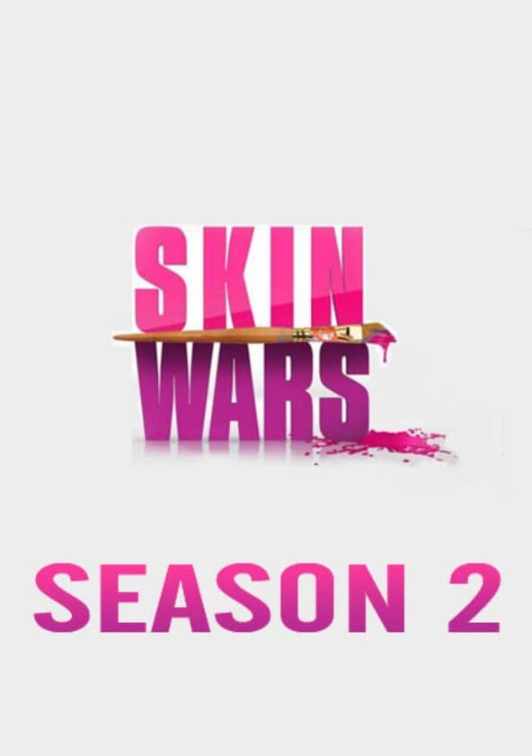 Skin Wars - Season 2 Skin Wars - Season 2