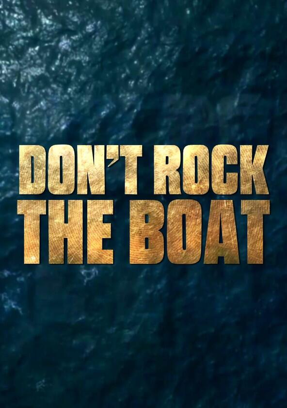 Don't Rock the Boat - Season 1 Don't Rock the Boat - Season 1