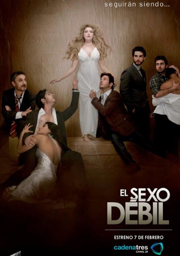 El Sexo Débil - Season 1 El Sexo Débil - Season 1