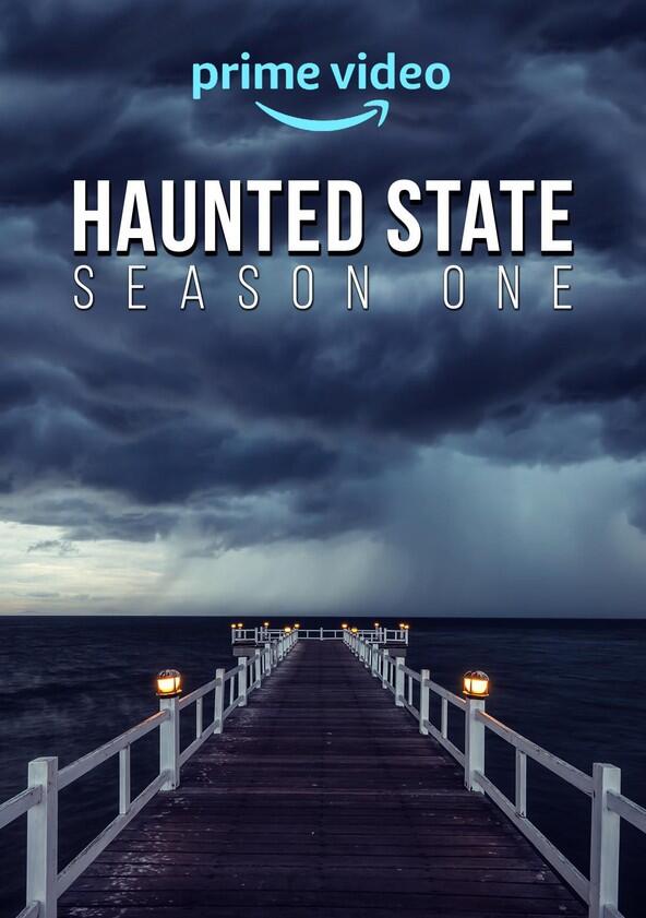 Haunted State - Season 1 Haunted State - Season 1