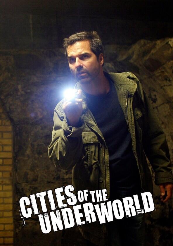 Cities of the Underworld - Season 1 Cities of the Underworld - Season 1