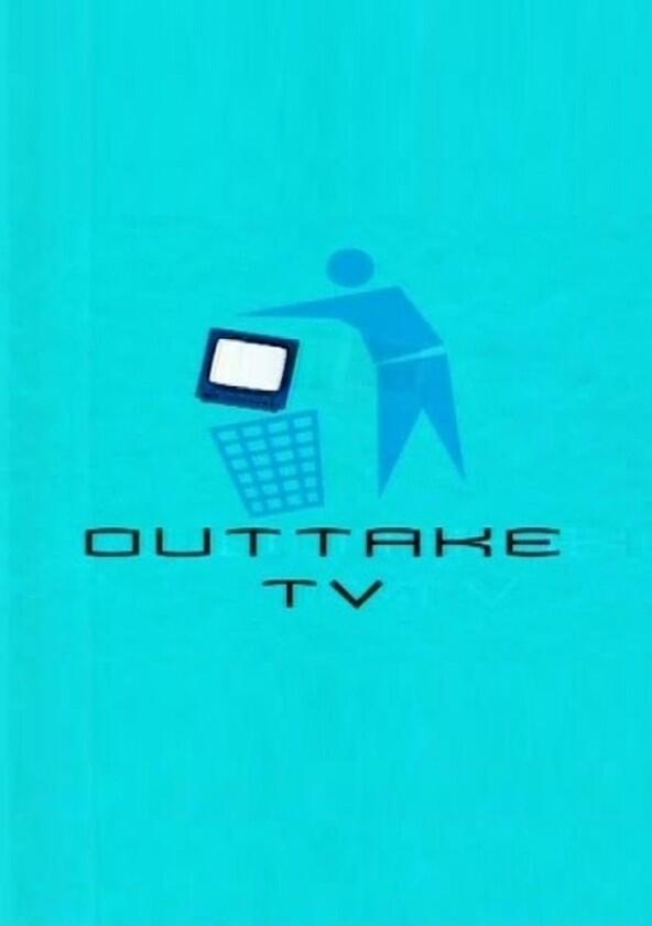 Outtake TV - Season 3 Outtake TV - Season 3
