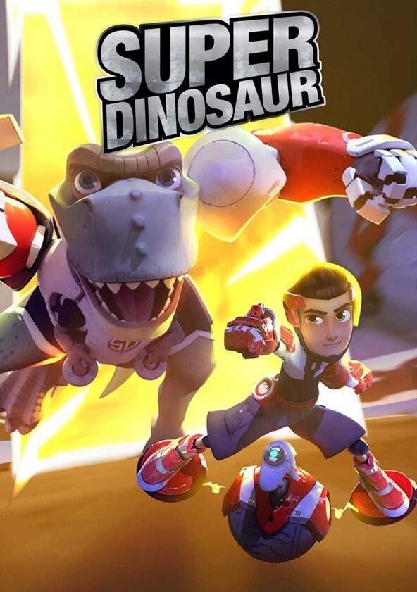 Super Dinosaur - Season 1 Super Dinosaur - Season 1