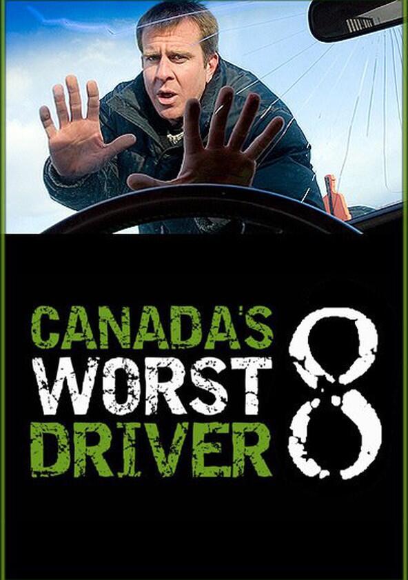 Canada's Worst Driver - Season 8 Canada's Worst Driver - Season 8