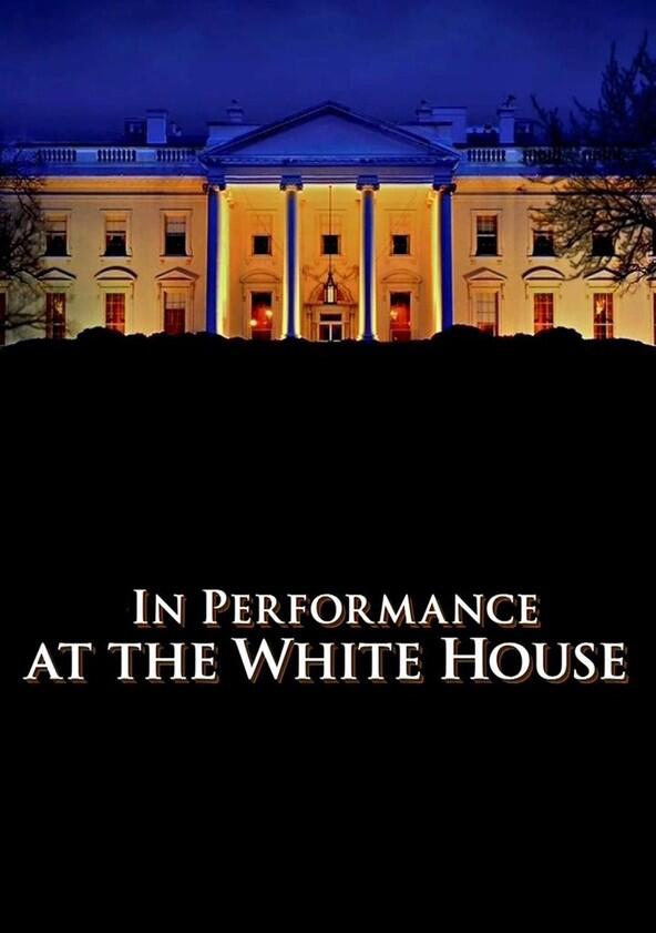 In Performance at the White House - Season 1 / Year 1978 In Performance at the White House - Season 1 / Year 1978