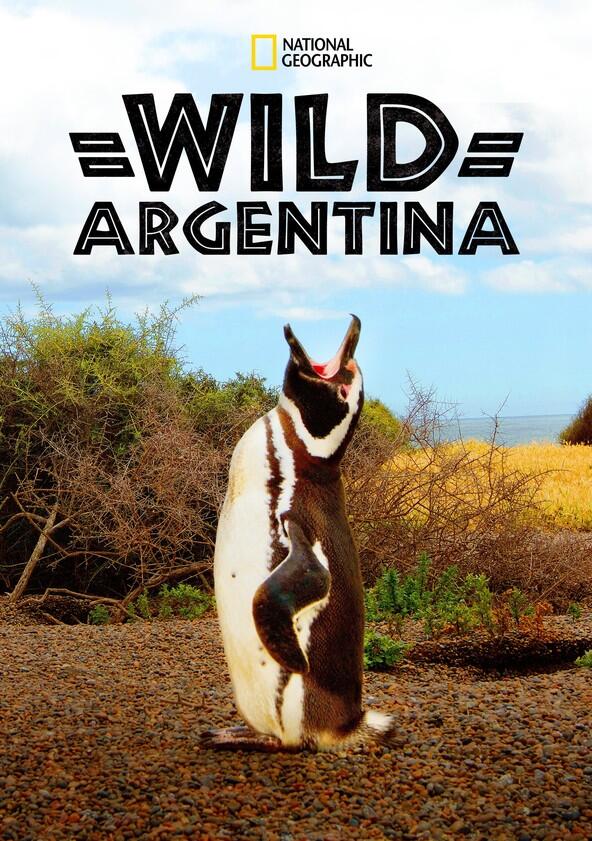 Wild Argentina - Season 1 Wild Argentina - Season 1