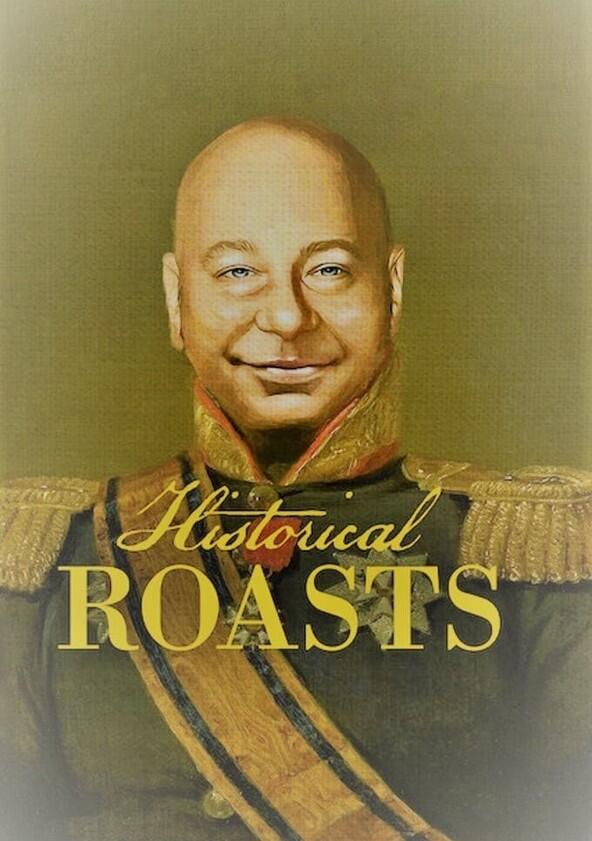Historical Roasts - Season 1 Historical Roasts - Season 1
