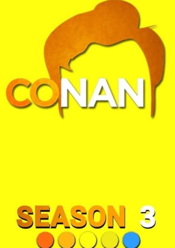 Conan - Season 3 / Year 2012 Conan - Season 3 / Year 2012