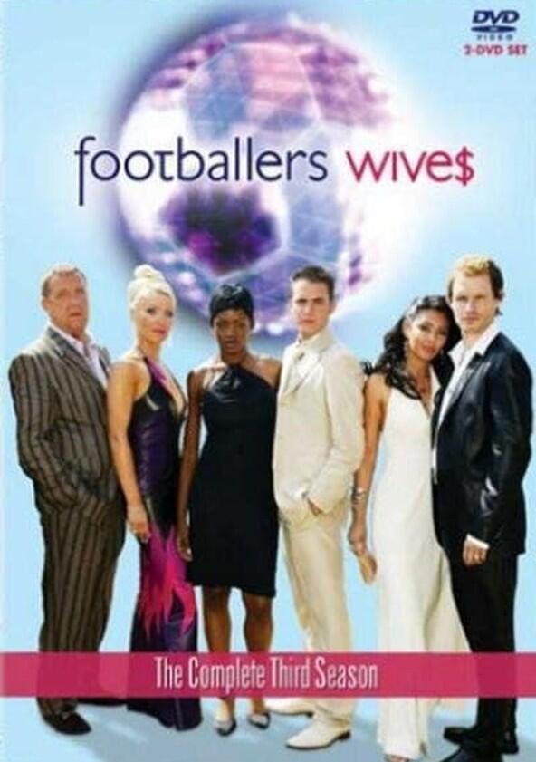 Footballers' Wives - Season 3 Footballers' Wives - Season 3