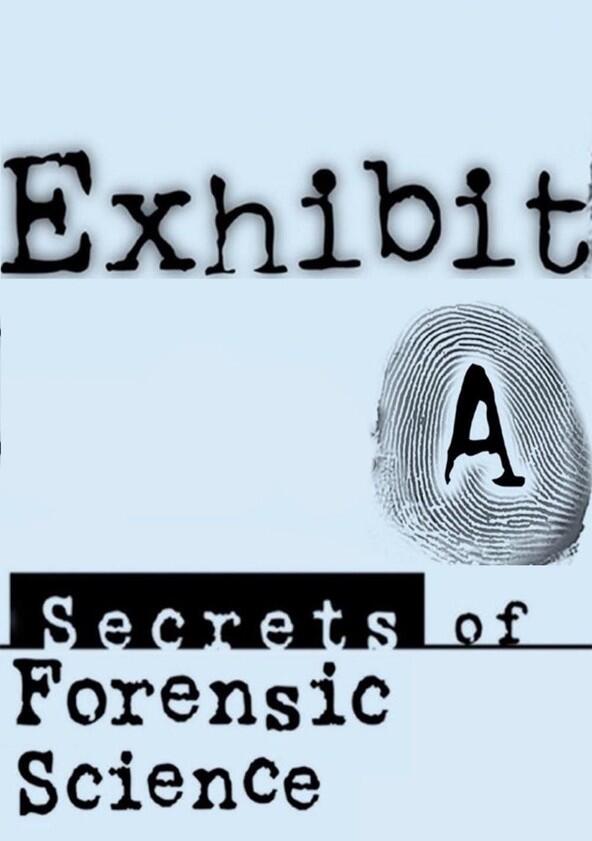 Exhibit A: Secrets of Forensic Science - Season 1