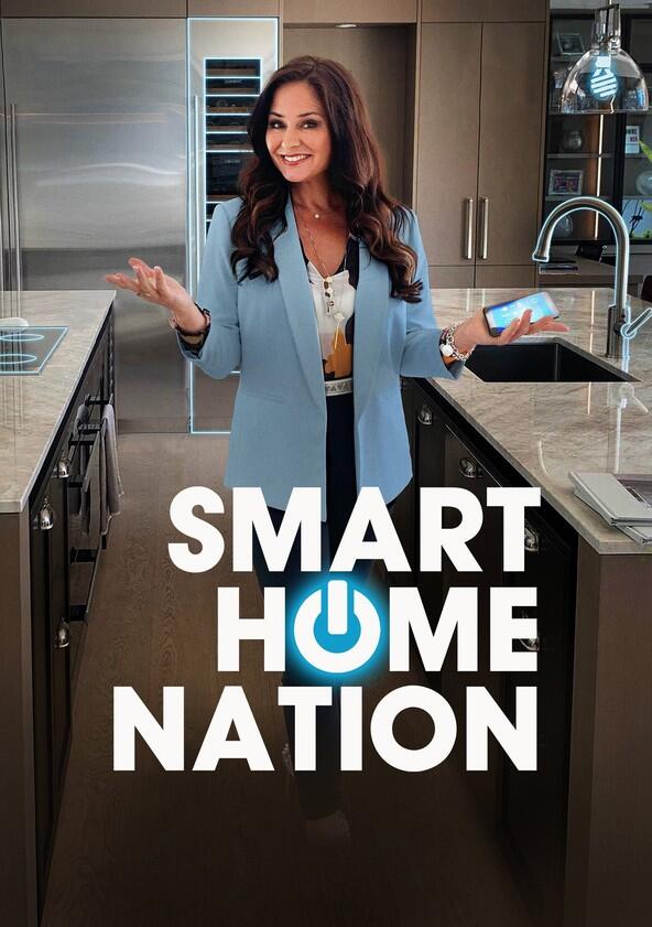 Smart Home Nation - Season 1 Smart Home Nation - Season 1