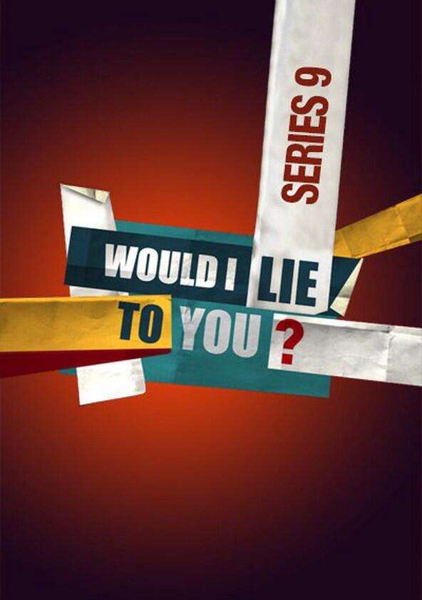 Would I Lie to You? - Season 9 Would I Lie to You? - Season 9