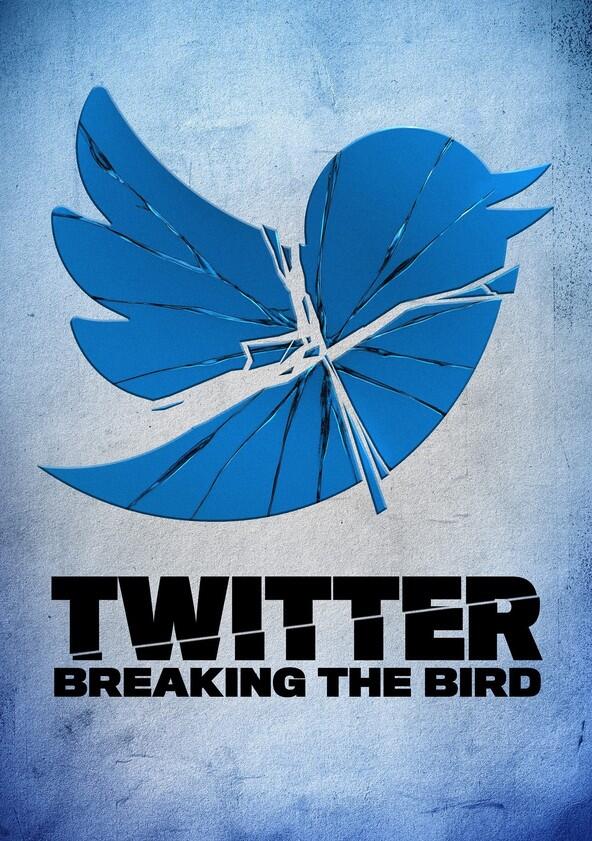 Twitter: Breaking the Bird - Season 1 Twitter: Breaking the Bird - Season 1