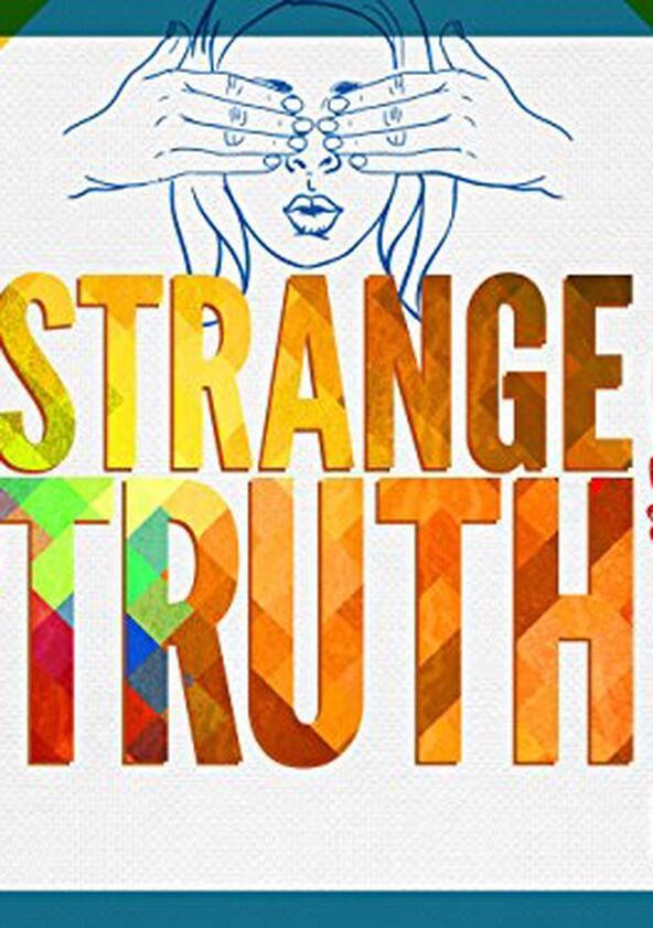 The Strange Truth - Season 1 The Strange Truth - Season 1
