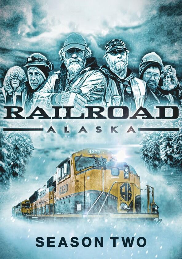 Railroad Alaska - Season 2 Railroad Alaska - Season 2