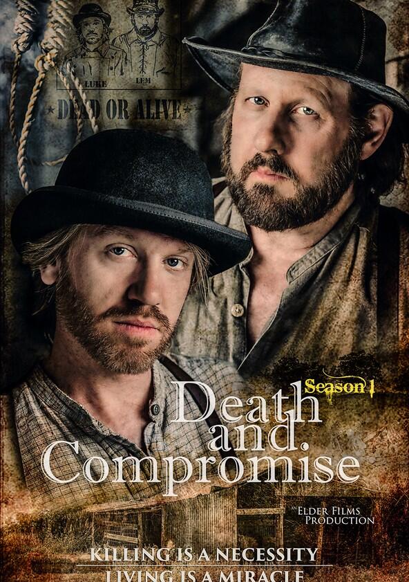 Death and Compromise - Season 1 Death and Compromise - Season 1
