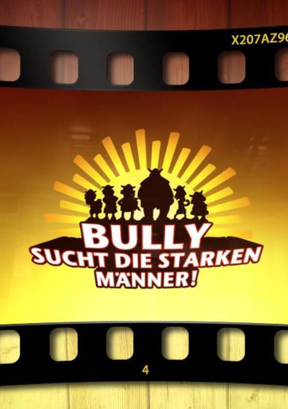 Bully sucht die starken Männer - Season 1 Bully sucht die starken Männer - Season 1