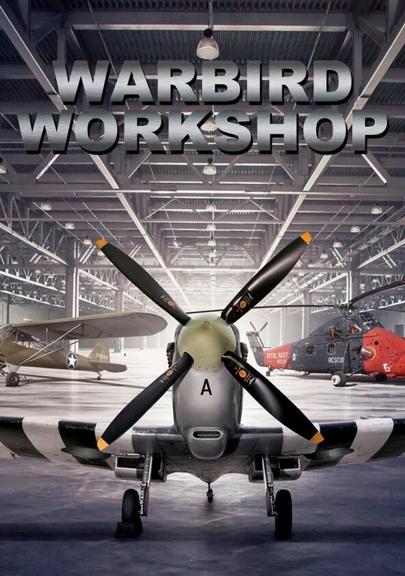 Warbird Workshop - Season 2 Warbird Workshop - Season 2