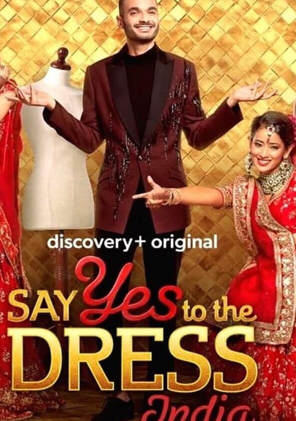 Say Yes to the Dress India - Season 1 Say Yes to the Dress India - Season 1