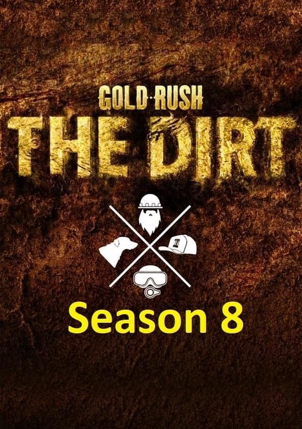 Gold Rush: The Dirt - Season 8