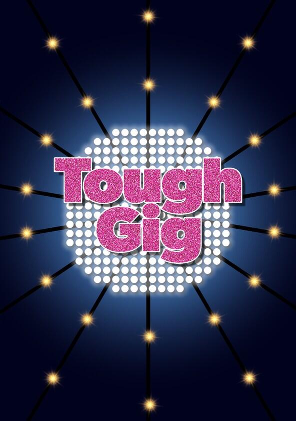 Tough Gig - Season 1 Tough Gig - Season 1