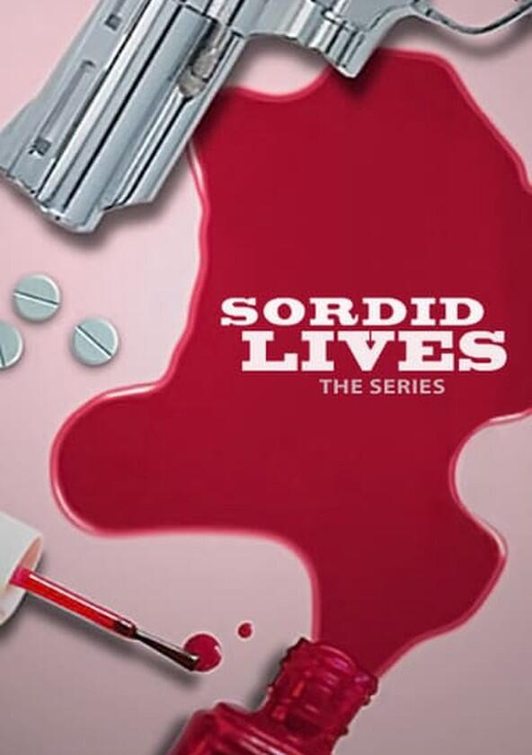Sordid Lives: The Series - Season 1 Sordid Lives: The Series - Season 1