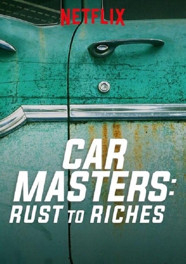 Car Masters: Rust to Riches - Season 1 Car Masters: Rust to Riches - Season 1