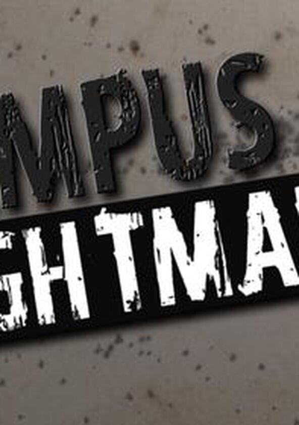 Campus Nightmares - Season 1 Campus Nightmares - Season 1