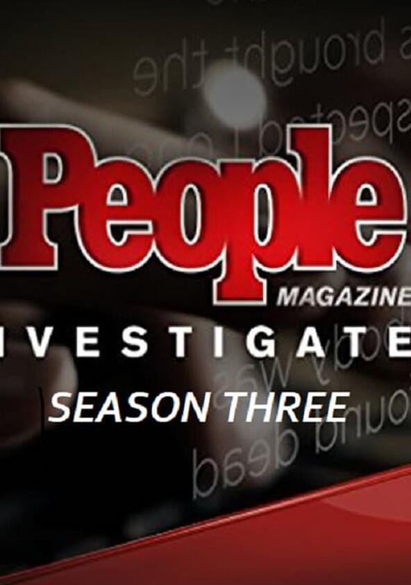 People Magazine Investigates - Season 3 People Magazine Investigates - Season 3