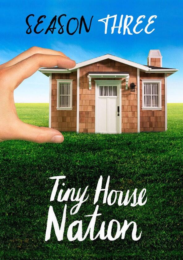 Tiny House Nation - Season 3 Tiny House Nation - Season 3