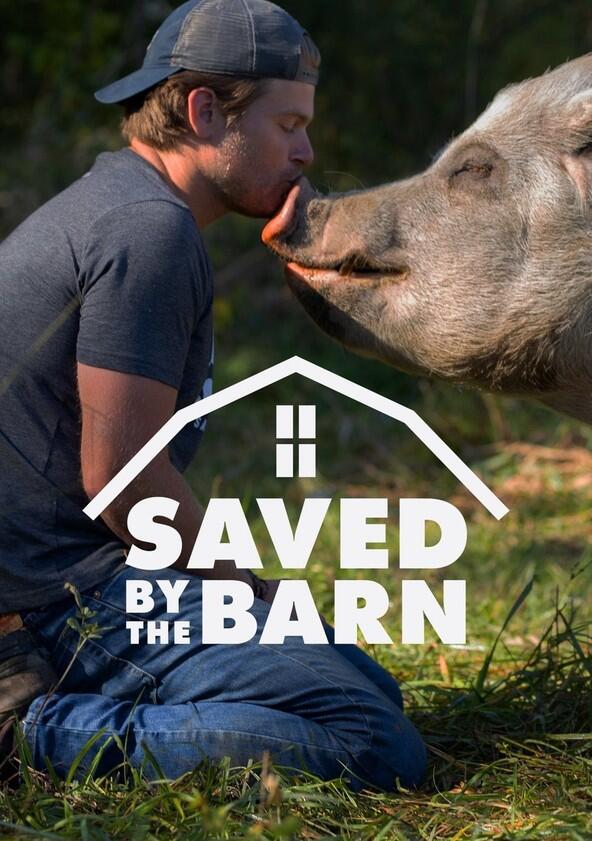 Saved by the Barn - Season 1 Saved by the Barn - Season 1